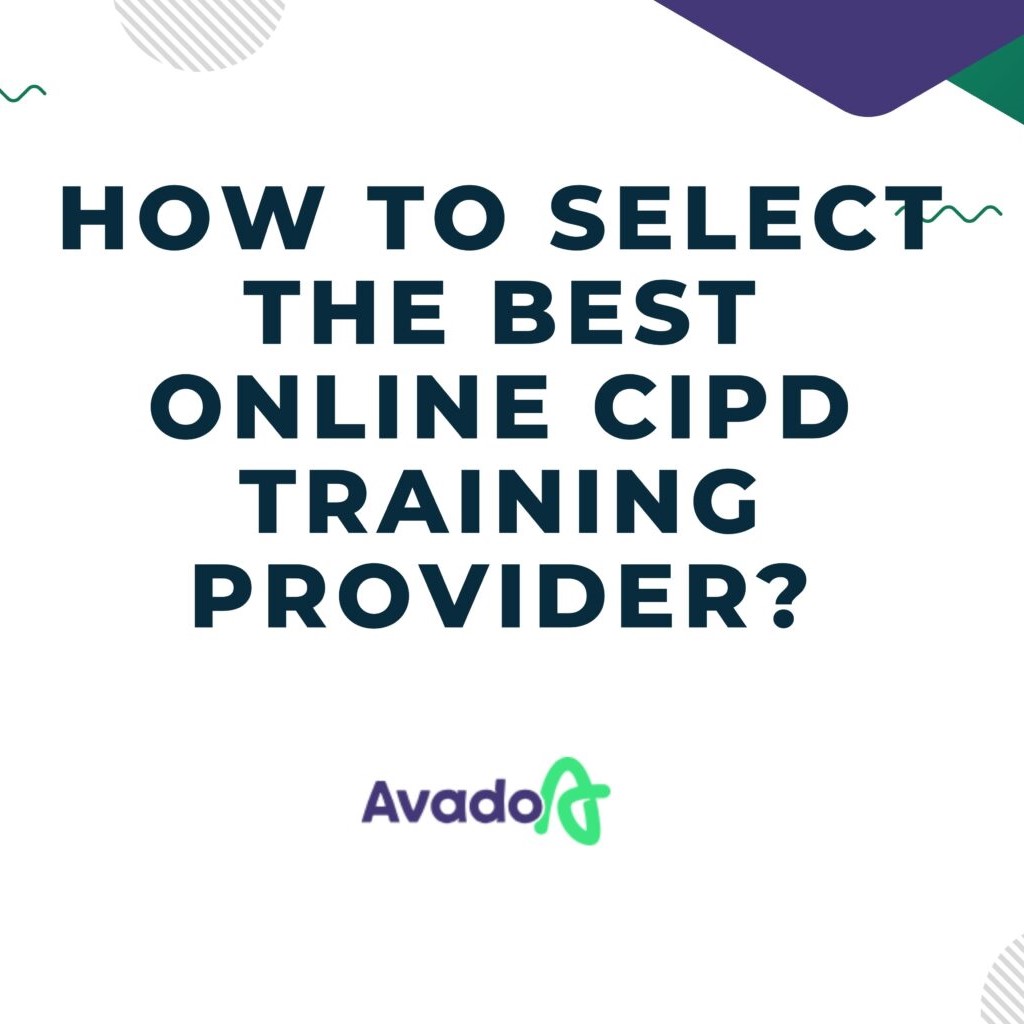 How to Select the Best Online CIPD Training Provider?